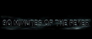 90 Minutes of the Fever
